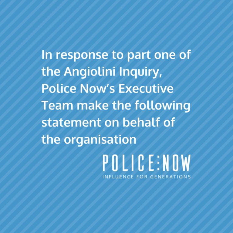 White text on a blue background reads 'In response to part one of the Angiolini Inquiry, Police Now’s executive team make the following statement on behalf of the organisation' - with Police Now's logo